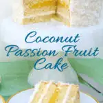 a pinterest image for coconut passion fruit cake with text overlay