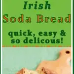 a pinterest image for Irish Soda Bread with Raisins with text overlay