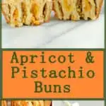 apricot pistachio buns pinterest image with text overlay