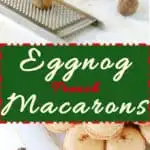 a pinterest image showing eggnog macarons with text overlay