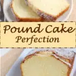 A long image showing slices of pound cake from two angles. Text overlay says pound cake perfection