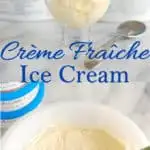 a pinterest image for creme fraiche ice cream with text overlay