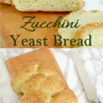 a pinterest image for zucchini yeast bread with text overlay