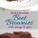 Roasted red beets make these brownies super moist with a special flavor. A little orange and spice are the perfect compliments to the beet flavor.