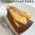 a pinterest image for upside down pear gingerbread cake with text overlay.