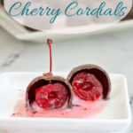 a pinterest image for cherry cordials with text overlay.