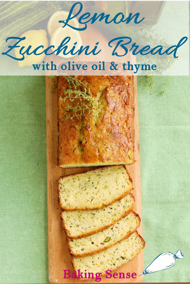 Lemon Zucchini Bread with Olive Oil & Thyme Baking Sense®