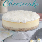 a pinterest image for coconut cheesecake with text overlay,