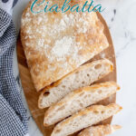A pinterest imager for sourdough ciabatta recipe with text overlay.
