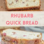 a PINTEREST image for rhubarb quick bread with text overlay,.